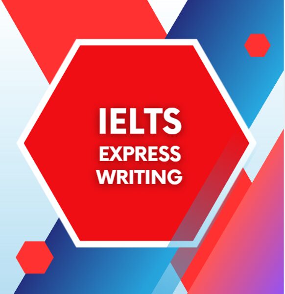 IELTS EXPRESS WRITING