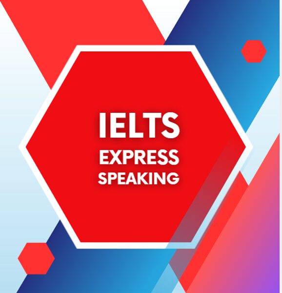 IELTS EXPRESS SPEAKING